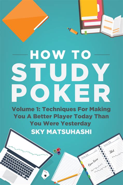 how to study poker volume 1